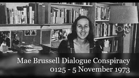 Mae Brussell Dialogue Conspiracy 0125 - 5 November 1973