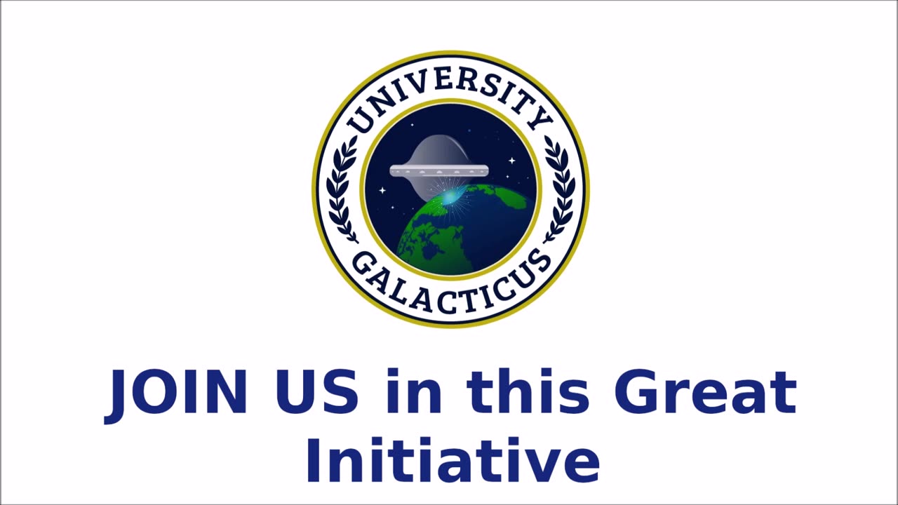 University Galacticus Launch Video 3 — JOIN US in this Great Initiative