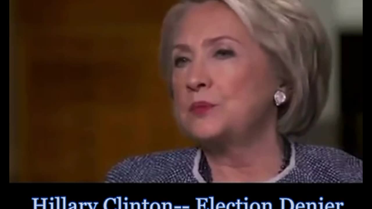 Hillary Clinton--Election Denier