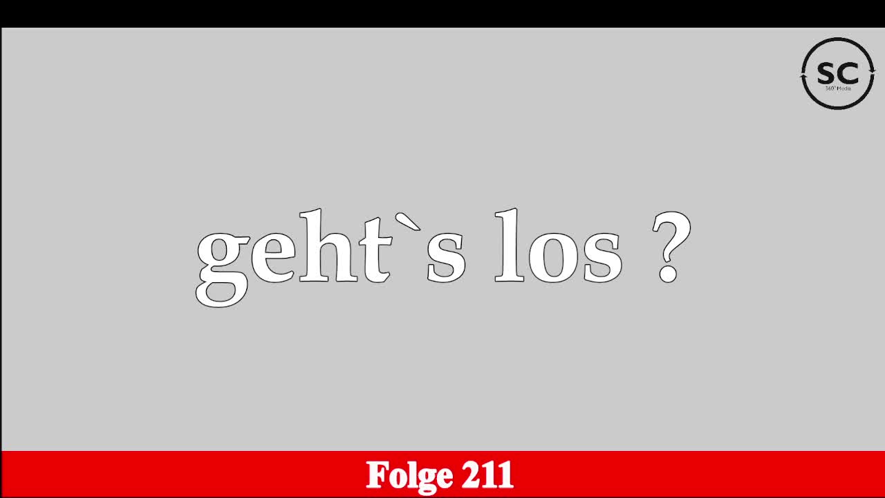 geht`s los ? Folge 211