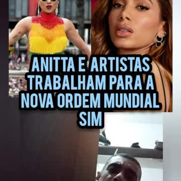 ANITTA E ARTISTAS TRABALHAM PARA A NOVA ORDEM MUNDIAL SIM