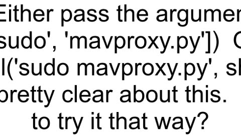 Execute quotsudo mavproxypyquot from Python script