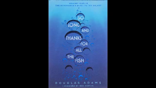 Adams, Douglas H4 So Long, And Thanks for All the Fish