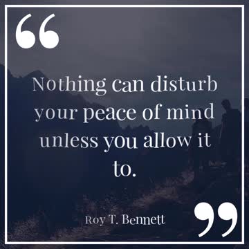 Nothing Can Disturb Your Peace of Mind