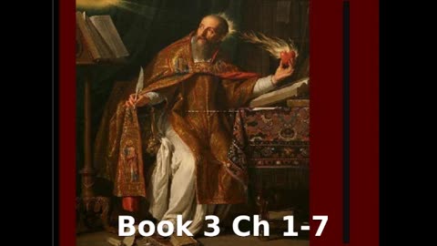 📖🕯 Confessions by St. Augustine - Book 3 Ch 1-7