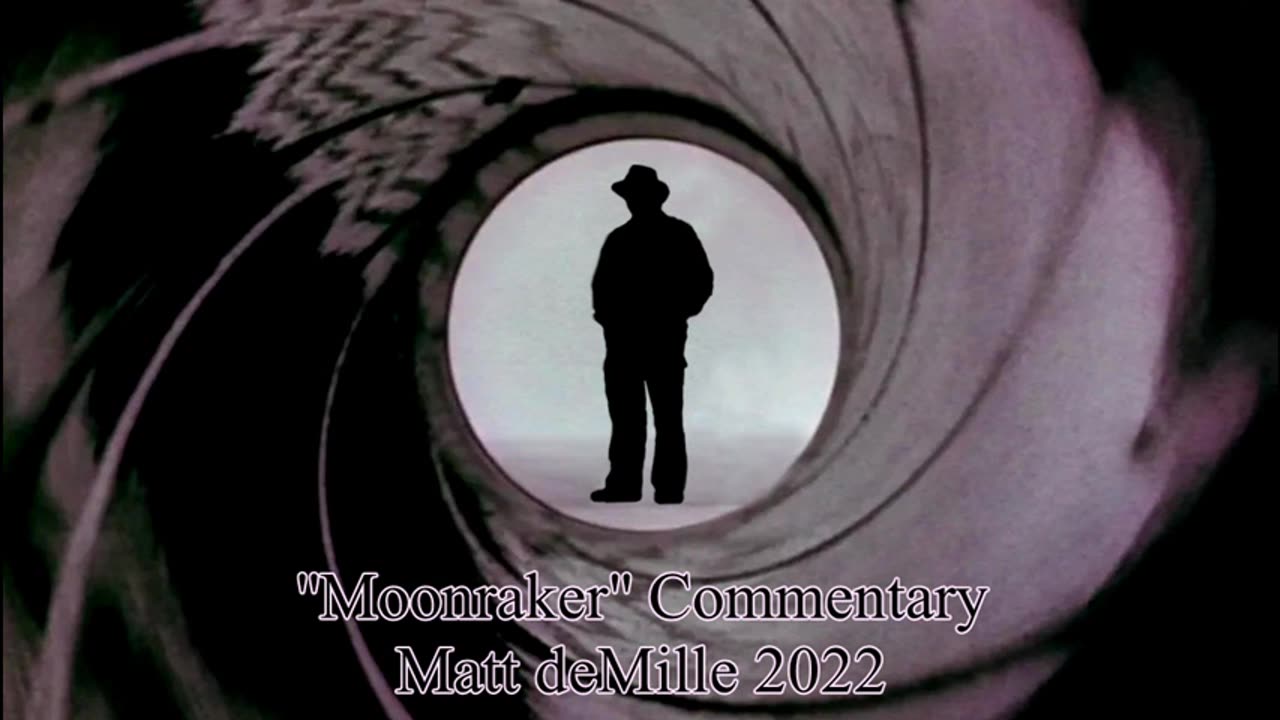 Matt deMille Movie Commentary #373: Moonraker