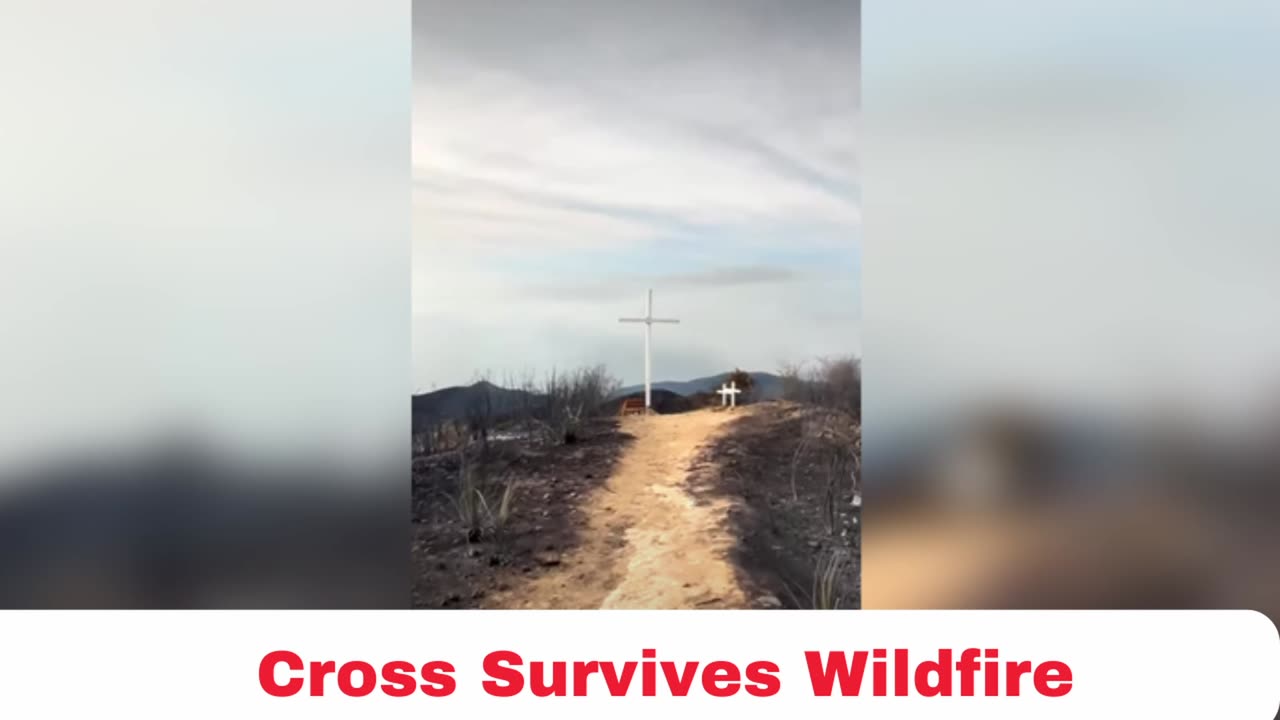 Cross Survives Wildfire - Sends Powerful Message