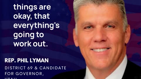 Rep. Lyman on reality setting in for Utahans that unless something changes, the nation is in peril