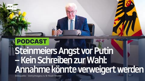 Steinmeiers Angst vor Putin – Kein Schreiben zur Wahl: Annahme könnte verweigert werden