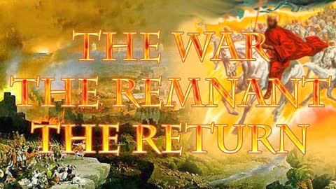 The War The Remnant The Return