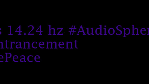 binaural_beats_14.24hz_RelaxingBinaural DarkScreen BinauralAudioZen