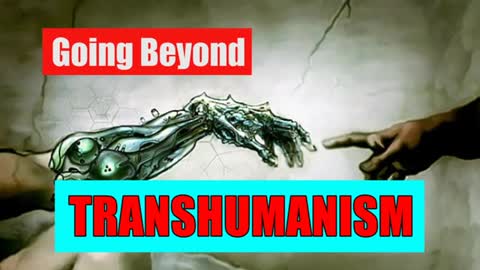 Beyond Transhumanism Jan 2018
