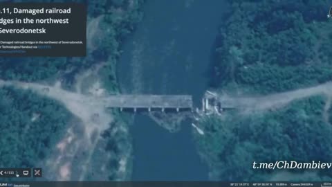 Ukraine War - Satellite images of destroyed bridges between Severodonetsk and Lisichansk