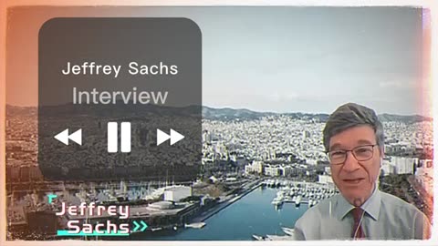 Jeffrey Sachs Interivew - Geopolitical Power Struggle