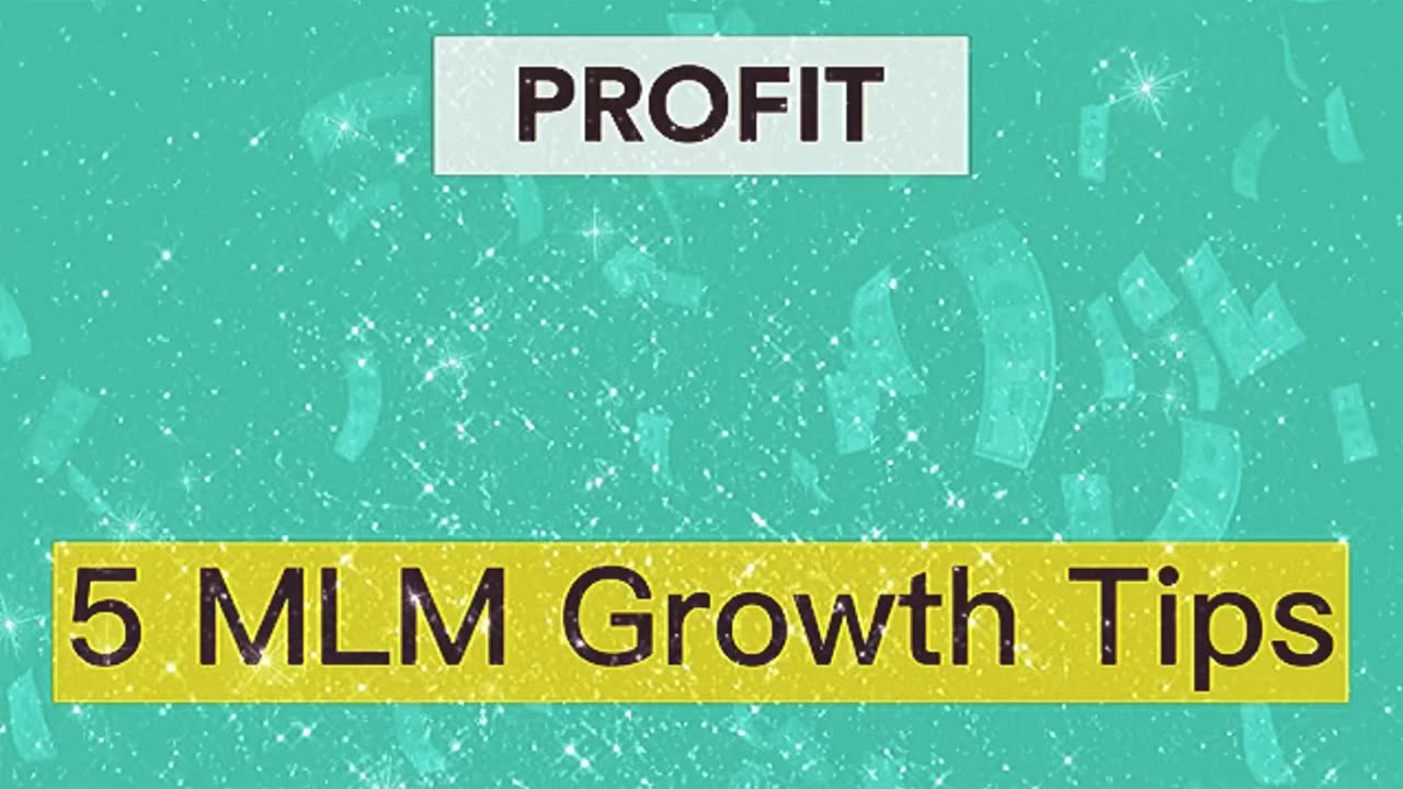 5 MLM Growth Tips