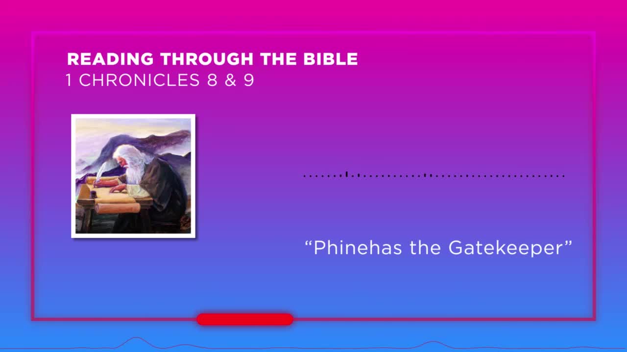 Reading Through the Bible - "Phinehas the Gatekeeper"