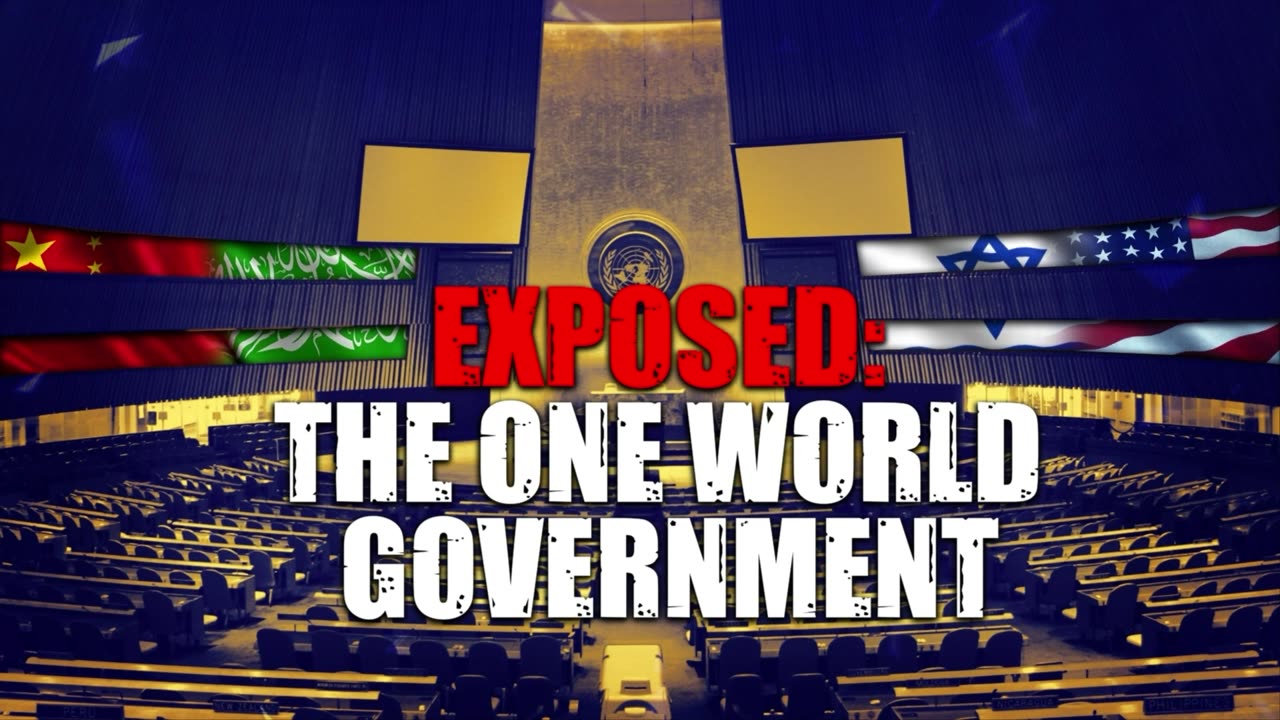 EXPOSED: THE ONE-WORLD GOVERNMENT