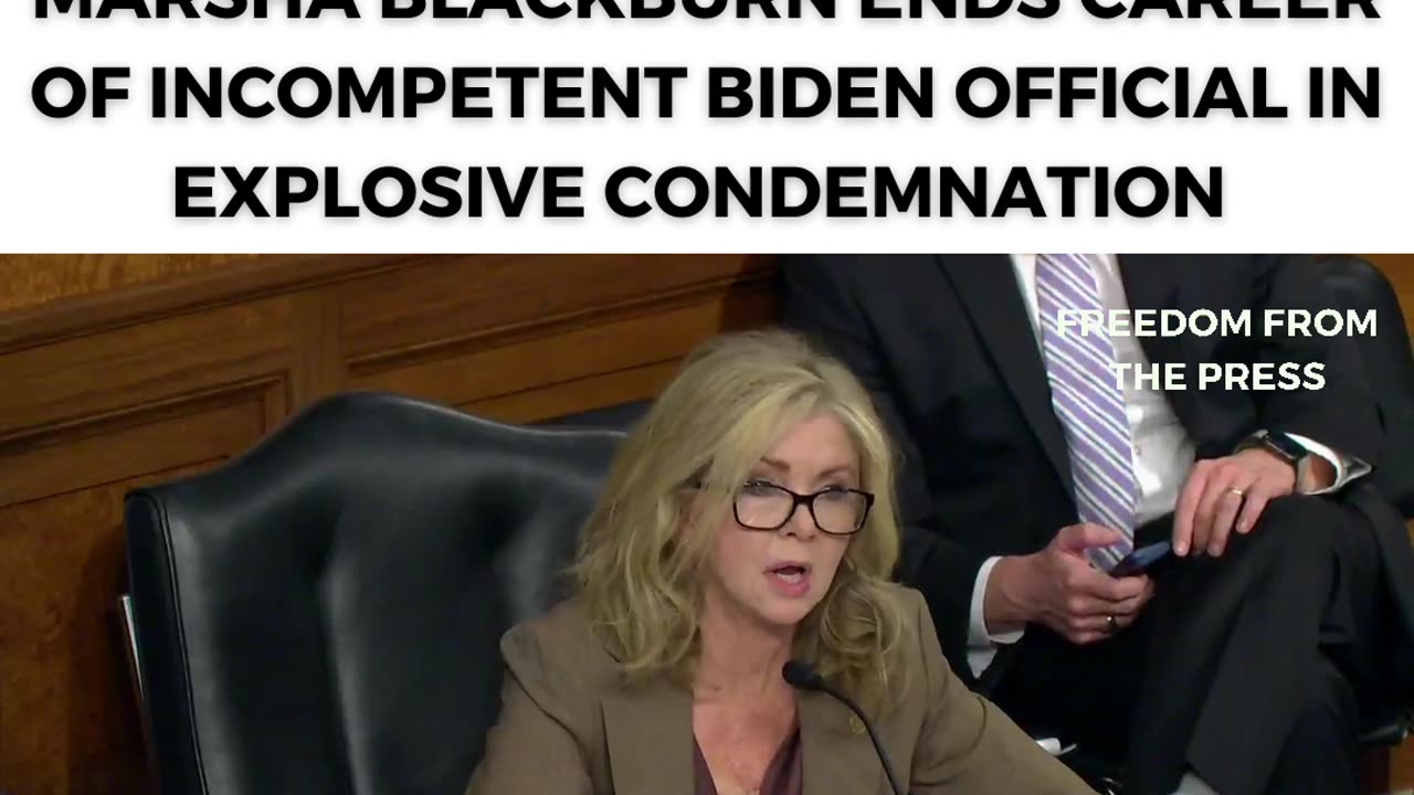 “YOU DON’T GIVE A RIPPING FLIP!” - MARSHA BLACKBURN ENDS CAREER OF INCOMPETENT BIDEN OFFICIAL