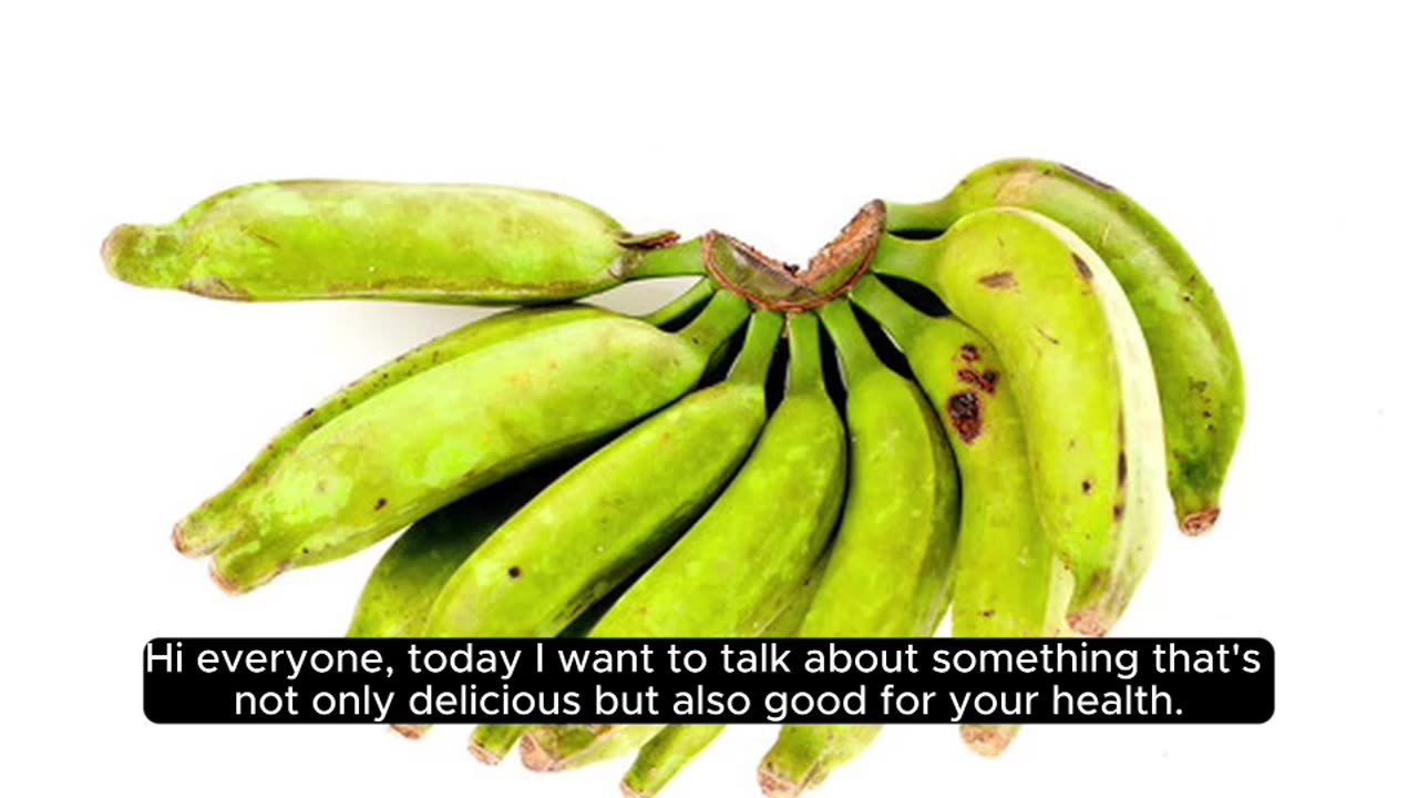 Health benefits of eating unripe plantain