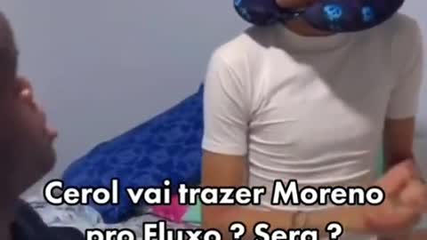 SERA QUE CEROL LEVA MORENO PRO FLUXO?