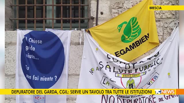 DEPURATORE DEL GARDA, CGIL: SERVE UN TAVOLO TRA TUTTE LE ISTITUZIONI