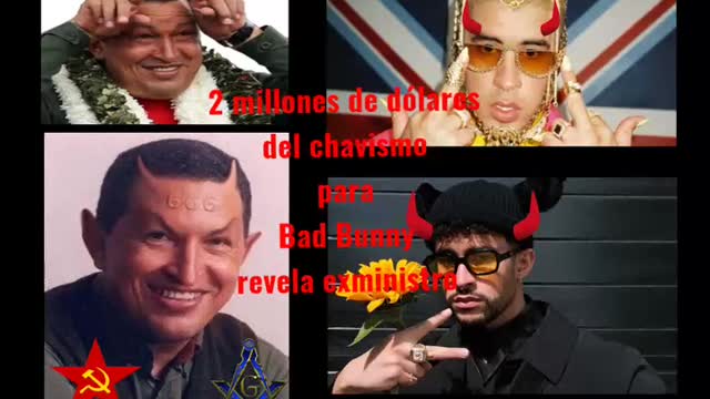 Bad Bunny Castro-Chavista 2 millones de dólares de exviceministro de Chávez