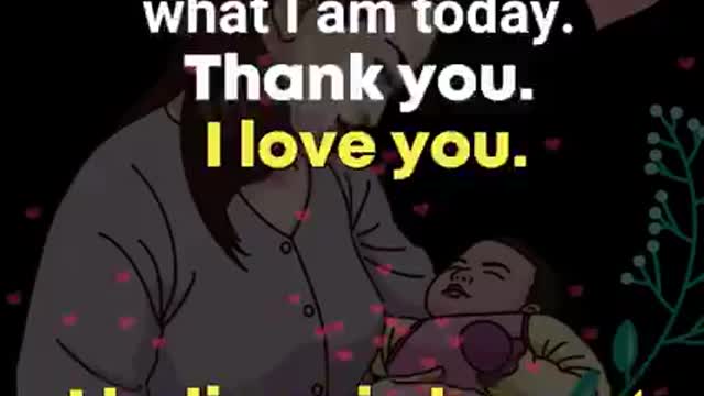 Always love your Mother. Mother in world is only person who loves the most