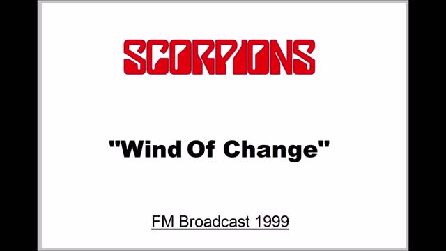 Scorpions - Wind Of Change (Live in San Bernadino, California 1999) FM Broadcast