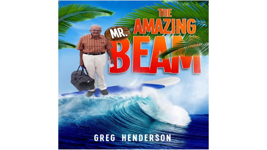 The Amazing Mr. Beam by Greg Henderson - Audiobook