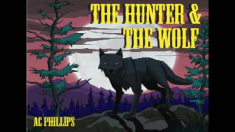 The Hunter and The Wolf by A.C. Phillips -- FULL AUDIOBOOK