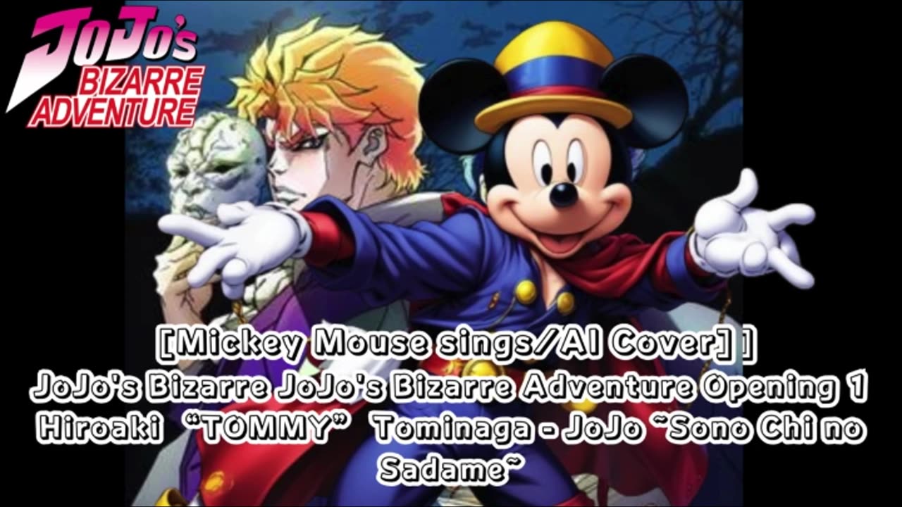 [Mickey Mouse AI Cover] JoJo's Bizarre Adventure OP1 Hiroaki "TOMMY" Tominaga - Sono Chi no Sadame