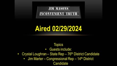 Jim Mason's Inconvenient Truth 02/29/24