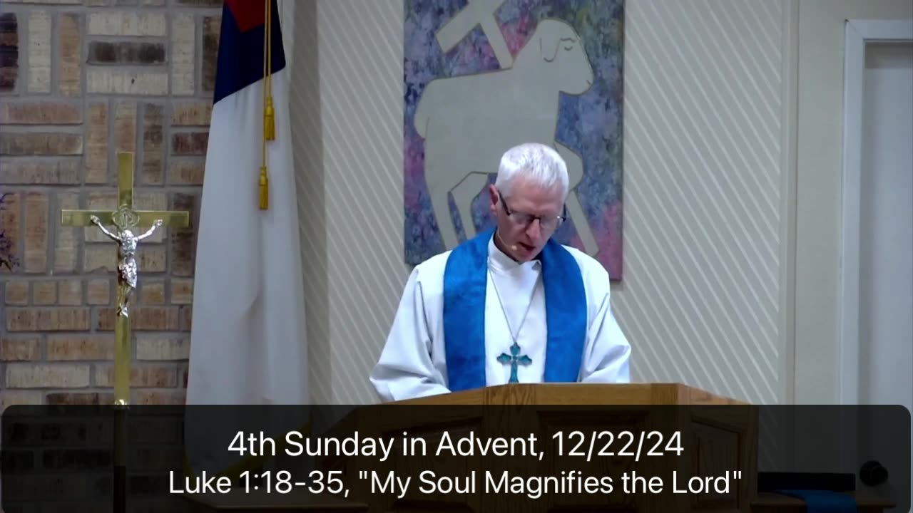 Sermon for the 4th Sunday in Advent, 12/22/24, VIC Lutheran Church, Newark, TX