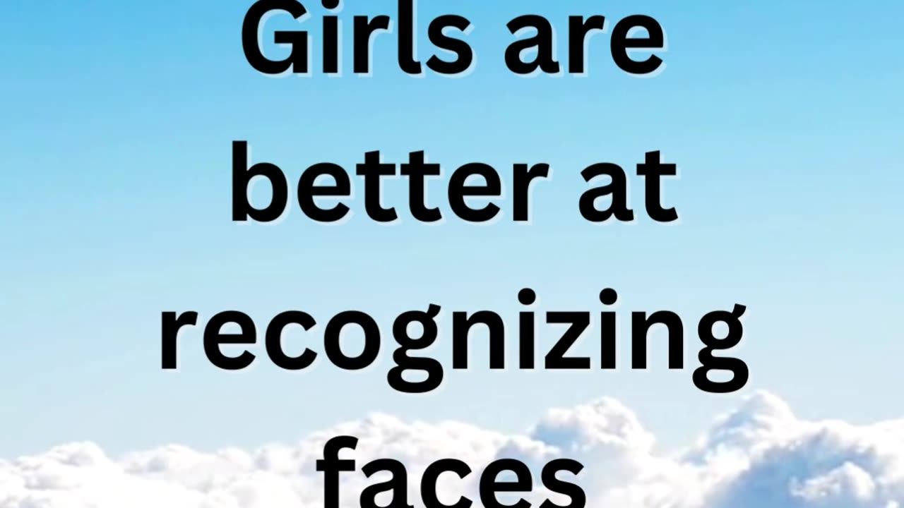 Girls are better at recognizing faces