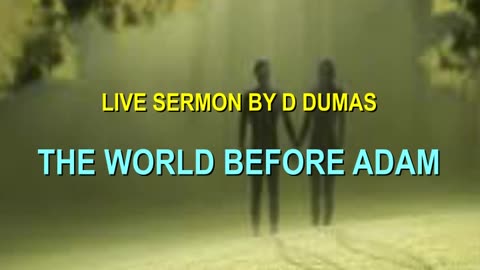 THE WORLD BEFORE ADAM