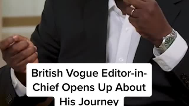 British Vogue Editor-inChief Opens Up AboutHis Journey