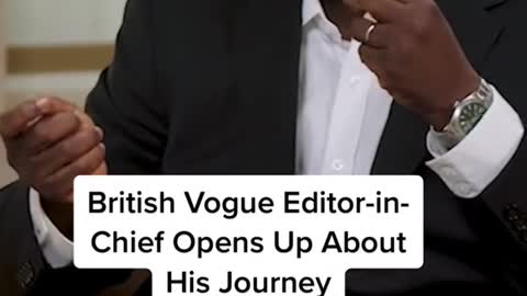 British Vogue Editor-inChief Opens Up AboutHis Journey