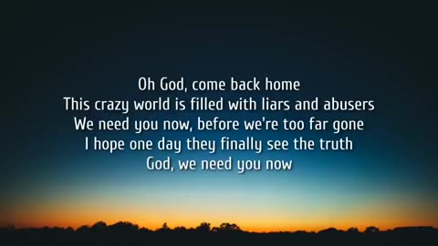 ~GOD WE NEED YOU NOW~