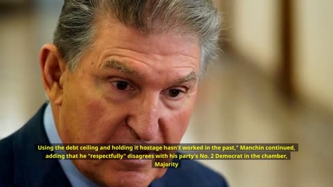 Manchin says it's a 'mistake' for White House to want Democrats to address debt ceiling without GOP