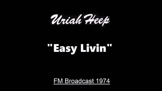 Uriah Heep - Easy Livin' (Live in San Diego, California 1974) FM Broadcast