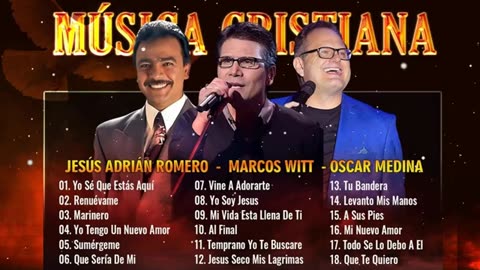 Jesús Adrián Romero, Roberto Orellana,Oscar Medina, Marcos Witt Mix Musica Cristiana 2024...