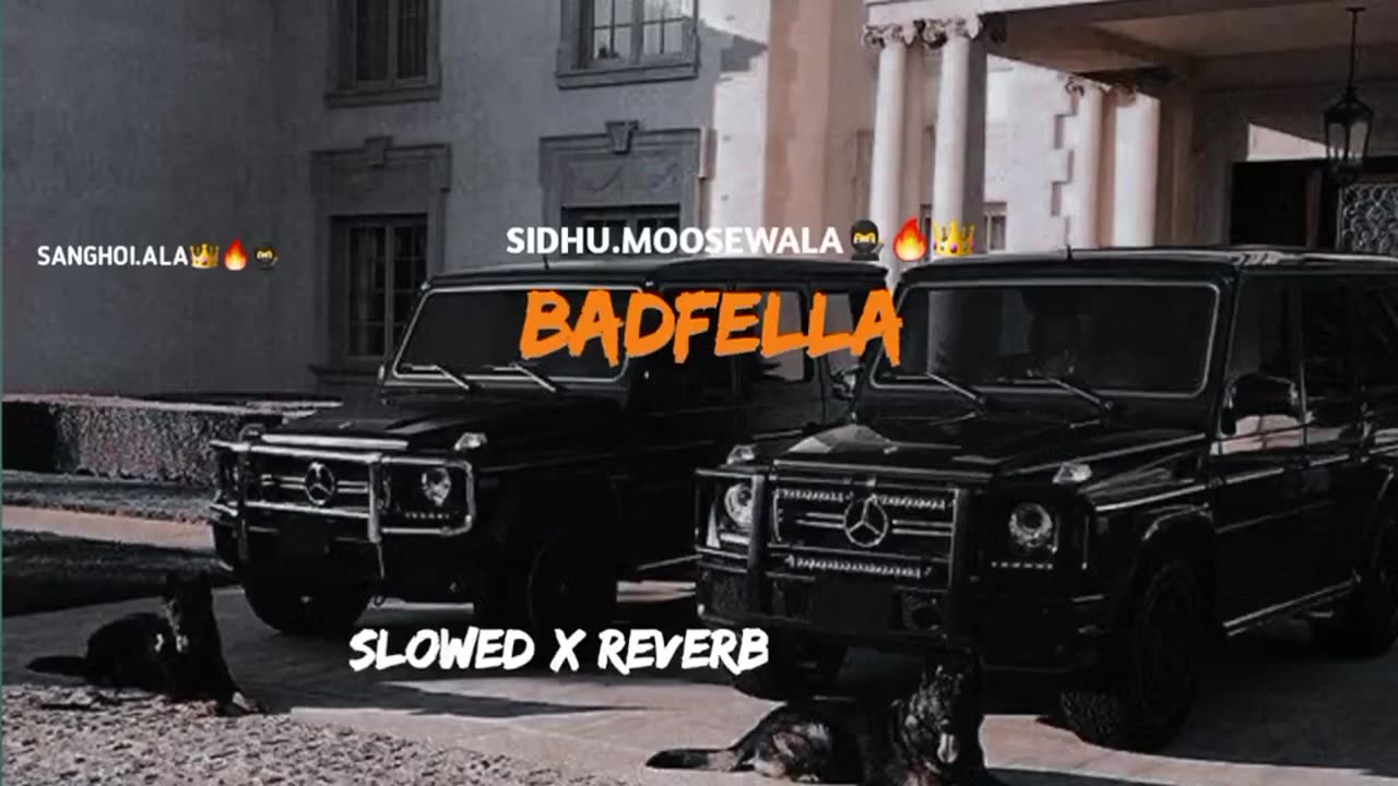 Badfella slowed+reverbs sidhumoosewala