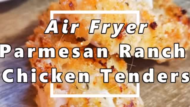 paremesan ranch chicken Tenders done in the Air Fryer!