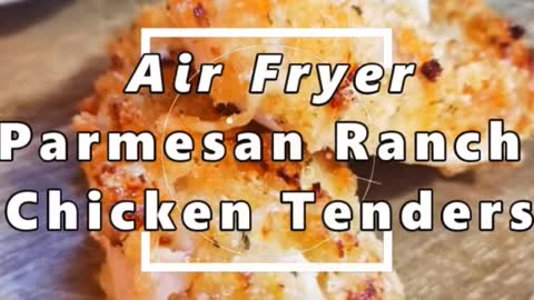paremesan ranch chicken Tenders done in the Air Fryer!