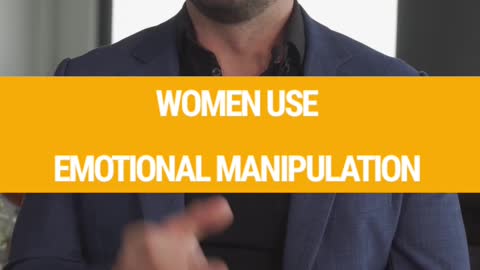 Women Use Emotional Manipulation