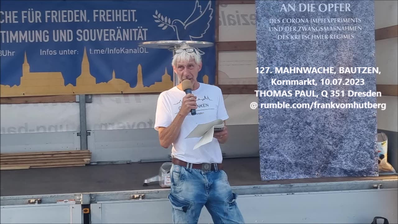 THOMAS PAUL, Q 351 Dresden - BAUTZEN, Kornmarkt, 10 07 2023, 127. MAHNWACHE 🕊 - Bürgermikrofon