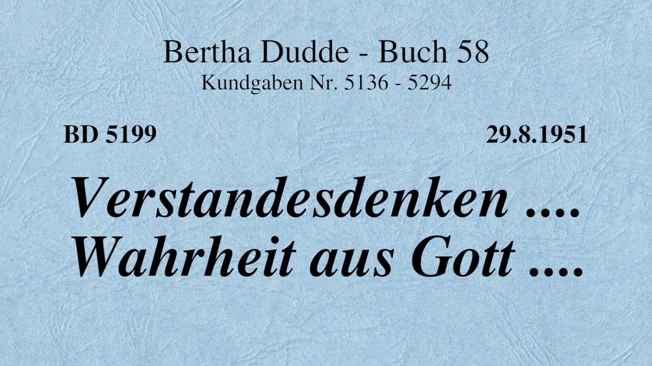 BD 5199 - VERSTANDESDENKEN .... WAHRHEIT AUS GOTT ....