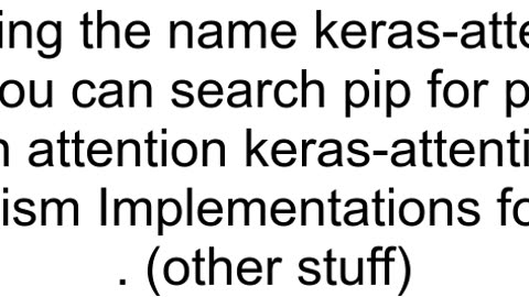 Importing the Attention package in Keras gives ModuleNotFoundError No module named 39attention39