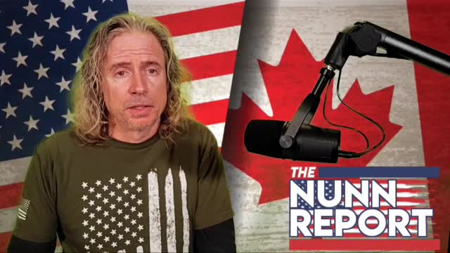 Ep. 0012 - Communism comes to North America - Canada, we pray for your freedom - The Nunn Report