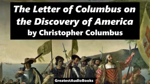 THE LETTER OF COLUMBUS ON THE DISCOVERY OF AMERICA - FULL AudioBook